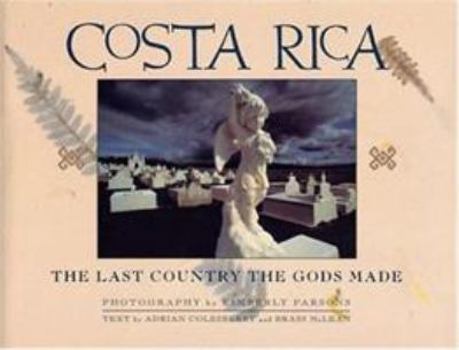 Hardcover Costa Rica: The Last Country the Gods Made Book