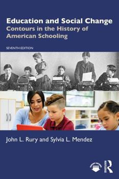 Paperback Education and Social Change: Contours in the History of American Schooling Book