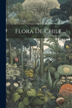 Paperback Flora De Chile ... [Spanish] Book