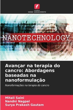 Paperback Avançar na terapia do cancro: Abordagens baseadas na nanoformulação [Portuguese] Book