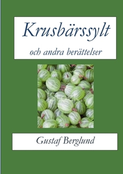 Paperback Krusbärssylt och andra berättelser [Swedish] Book