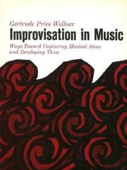 Hardcover Improvisation in Music: Ways Toward Capturing Musical Ideas and Developing Them Book