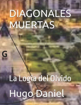 Paperback Diagonales Muertas: La Logia del Olvido [Spanish] Book