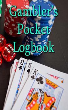 Paperback Gambler's Pocket Logbook: A handy 5" x 8" record book
