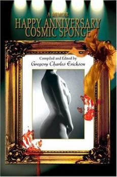 Paperback Happy Anniversary Cosmic Sponge: A Memoir Book