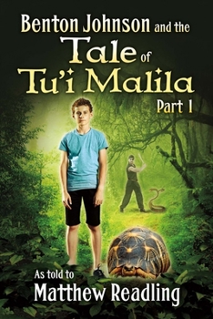 Paperback Benton Johnson and the Tale of Tu'i Malila, Part 1: Volume 1 Book