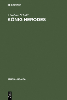 Hardcover König Herodes: Der Mann Und Sein Werk [German] Book