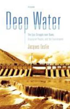 Paperback Deep Water: The Epic Struggle Over Dams, Displaced People, and the Environment Book