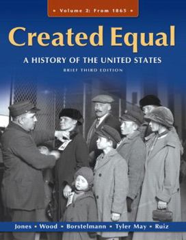Paperback Created Equal, Volume 2: A History of the United States: From 1865 Book