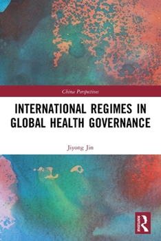 Paperback International Regimes in Global Health Governance Book