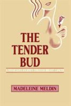 Paperback The Tender Bud: A Physician's Journey Through Breast Cancer Book
