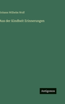 Aus der Kindheit Erinnerungen