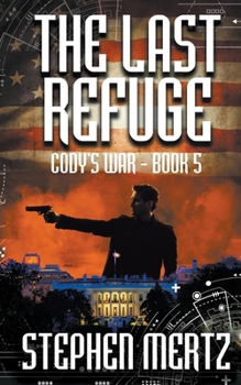 The Last Refuge - Book #5 of the Cody's War