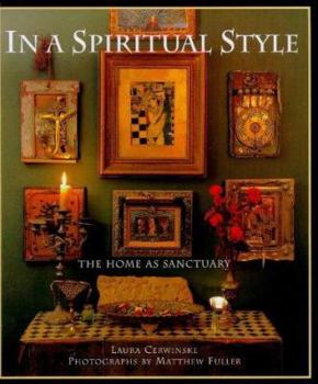 Hardcover In a Spiritual Style: The Home as Sanctuary Book