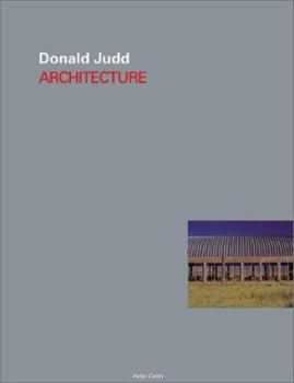 Hardcover Donald Judd: Architecture Book