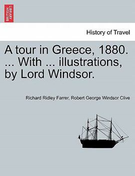 Paperback A Tour in Greece, 1880. ... with ... Illustrations, by Lord Windsor. Book