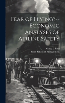 Hardcover Fear of Flying?--economic Analyses of Airline Safety Book