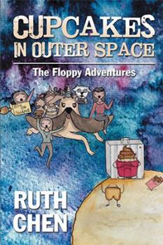 Hardcover Cupcakes in Outer Space: The Floppy Adventures Book