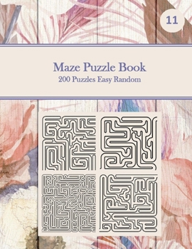 Maze Puzzle Book, 200 Puzzles Easy Random, 11: Pocket Sized Book, Tricky Logic Puzzles to Challenge Your Brain Large Print for Seniors, Adult, & Teens