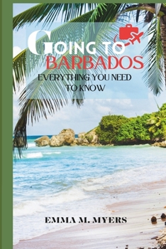 Paperback Going to Barbados?: Everything You Need to Know Book