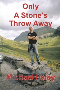 Paperback Only A Stone's Throw Away: Songs, Poems and stories from a storyteller's life Book