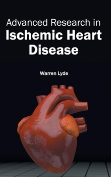 Hardcover Advanced Research in Ischemic Heart Disease Book