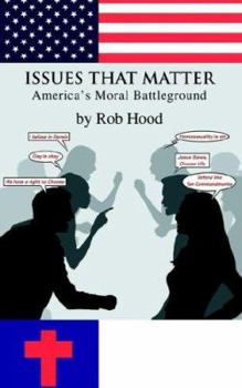 Paperback Issues That Matter: America's Moral Battleground Book