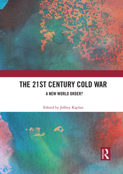 Paperback The 21st Century Cold War: A New World Order? Book