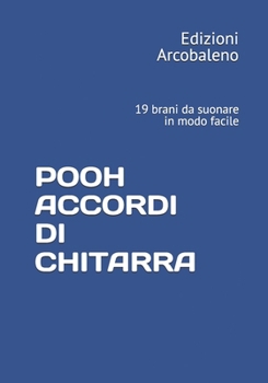 POOH ACCORDI DI CHITARRA: 19 brani da suonare in modo facile
