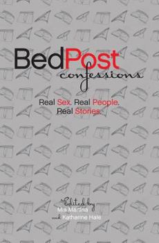 Paperback BedPost Confessions: Real Sex. Real People. Real Stories. Book