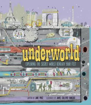 Hardcover Underworld: Exploring the Secret World Beneath Your Feet Book