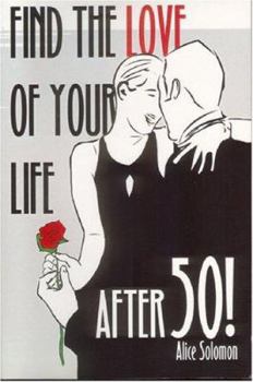 Paperback Find the Love of Your Life After Fifty! Book