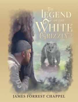 Paperback The Legend of the White Grizzly Book