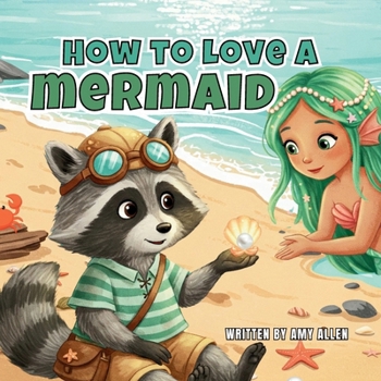 Paperback How to Love a Mermaid: How to Love a Mermaid Book