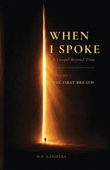 Paperback When I Spoke: A Gospel Beyond Time Book