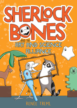 Paperback Sherlock Bones and the Art and Science Alliance: Volume 3 Book