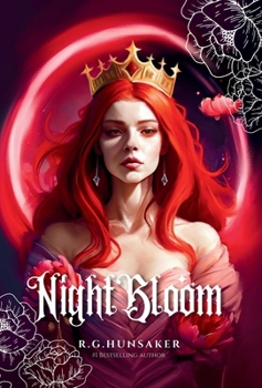 Night Bloom: Book One in the Night Bloom Saga - Book #1 of the Night Bloom Saga