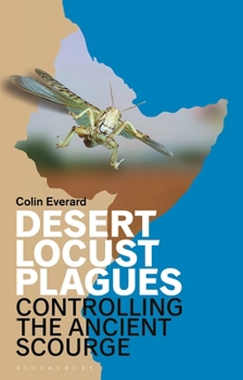 Paperback Desert Locust Plagues: Controlling the Ancient Scourge Book
