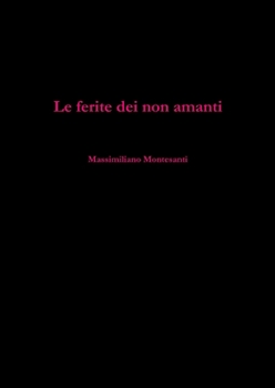 Paperback Le ferite dei non amanti [Italian] Book