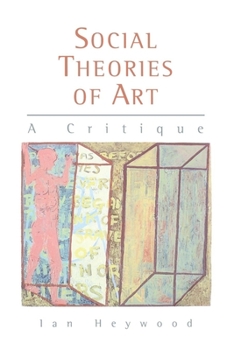 Paperback Social Theories of Art: A Critique Book