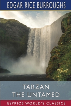 Paperback Tarzan the Untamed (Esprios Classics) Book