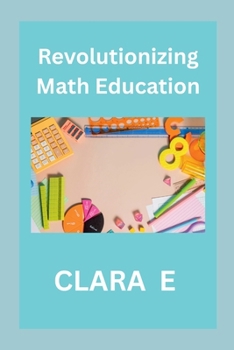 Paperback Revolutionizing Math Education Book