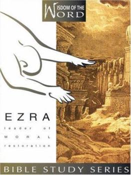 Paperback Ezra: Leader of Moral Restoration Book