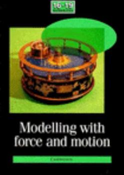 Paperback Modelling with Force and Motion (School Mathematics Project 16-19) Book