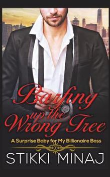 Paperback Barfing Up the Wrong Tree: A Surprise Baby for My Billionaire Boss Book