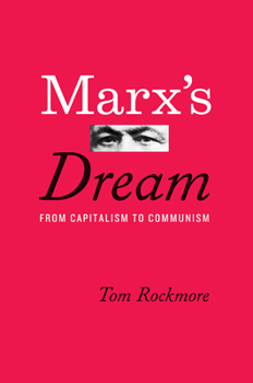 Hardcover Marx's Dream: From Capitalism to Communism Book