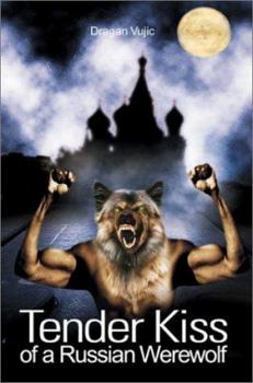 Paperback Tender Kiss of a Russian Werewolf Book