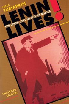 Paperback Lenin Lives!: The Lenin Cult in Soviet Russia, Enlarged Edition Book