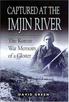 Hardcover Captured at the Imjin River: The Korean War Memoirs of a Gloster Book