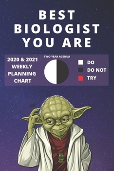 Paperback 2020 & 2021 Two-Year Weekly Planner For Best Biologist Gift - Funny Yoda Quote Appointment Book - Two Year Agenda Notebook: Star Wars Fan Daily Logboo Book